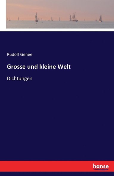 Rudolf Genée - Grosse und kleine Welt, Häftad