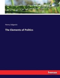 bokomslag The Elements of Politics