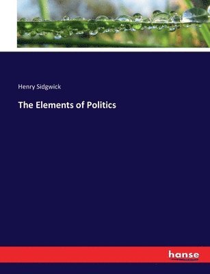 The Elements of Politics 1