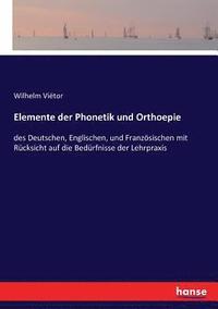 bokomslag Elemente der Phonetik und Orthoepie
