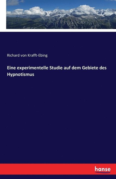 bokomslag Eine experimentelle Studie auf dem Gebiete des Hypnotismus