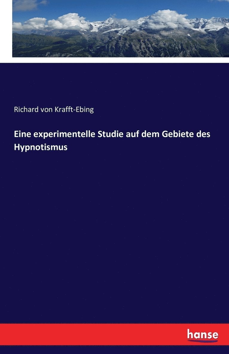 Eine experimentelle Studie auf dem Gebiete des Hypnotismus 1