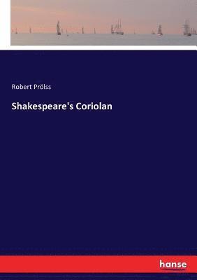 Shakespeare's Coriolan 1