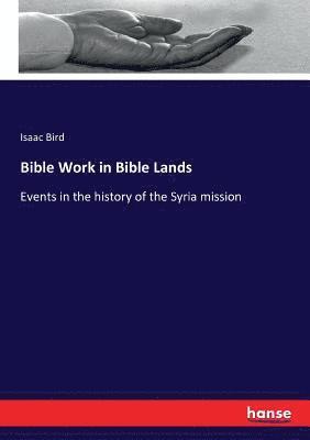 bokomslag Bible Work in Bible Lands