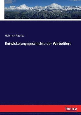 bokomslag Entwickelungsgeschichte der Wirbeltiere