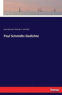 bokomslag Paul Schmidts Gedichte