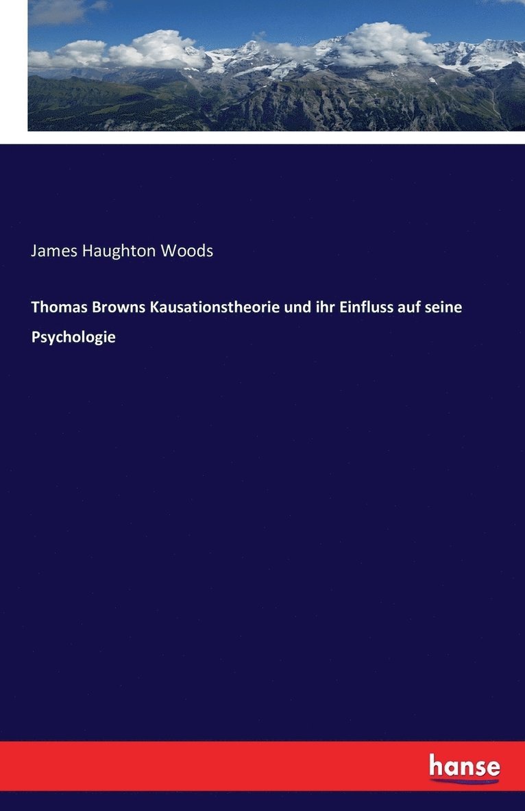 Thomas Browns Kausationstheorie und ihr Einfluss auf seine Psychologie 1