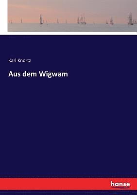 Aus dem Wigwam 1