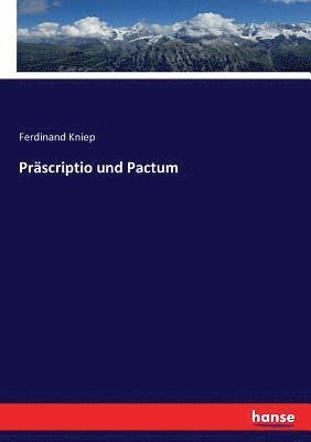 Ferdinand Kniep - Präscriptio und Pactum, Häftad