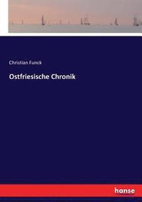 bokomslag Ostfriesische Chronik