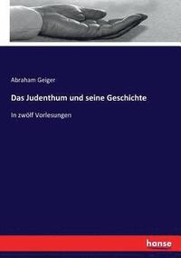 bokomslag Das Judenthum und seine Geschichte