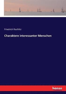 Friedrich Rochlitz - Charaktere interessanter Menschen, Häftad
