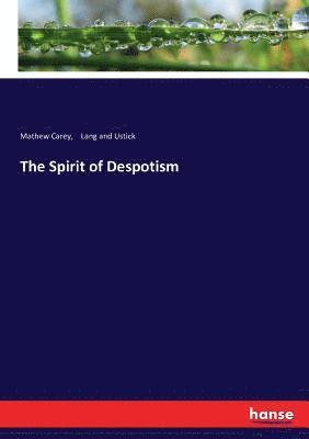 bokomslag The Spirit of Despotism