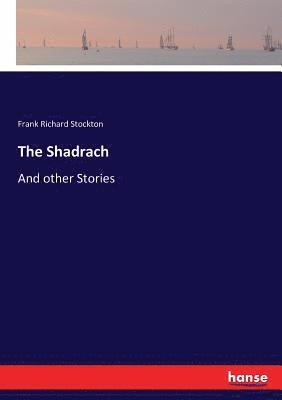 The Shadrach 1