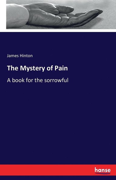 James Hinton - Mystery of Pain, Häftad