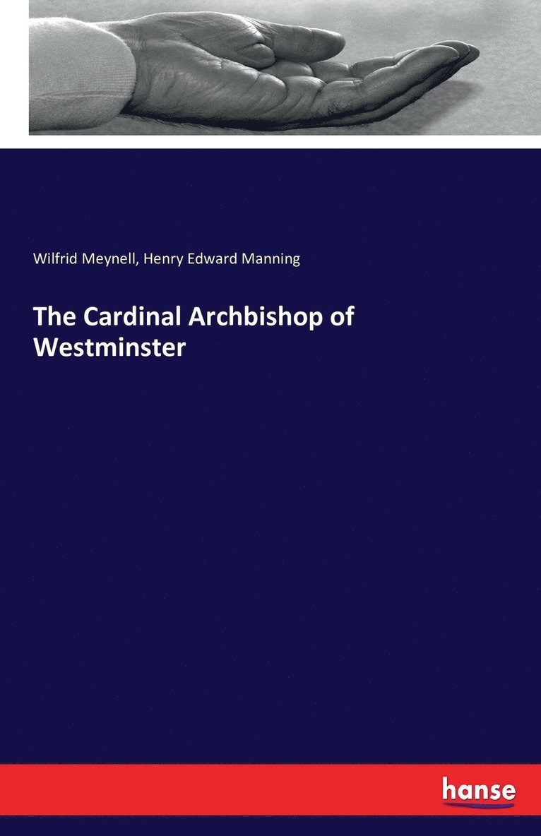 Henry Edward Manning, Wilfrid Meynell - Cardinal Archbishop of Westminster, Häftad