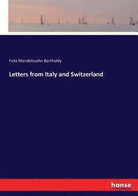 bokomslag Letters from Italy and Switzerland