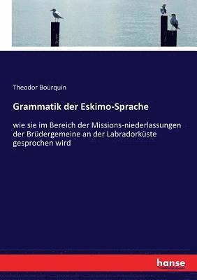 Grammatik der Eskimo-Sprache 1
