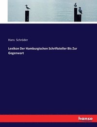 bokomslag Lexikon Der Hamburgischen Schriftsteller Bis Zur Gegenwart
