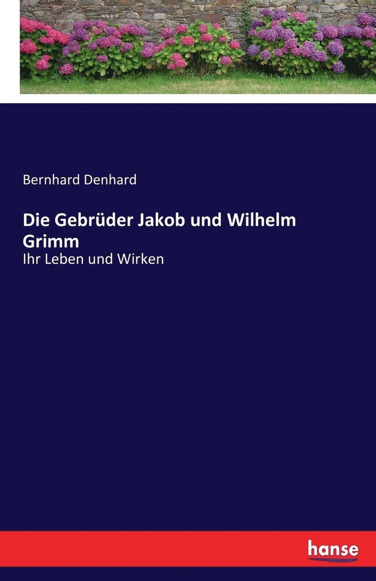 Die Gebrder Jakob und Wilhelm Grimm 1