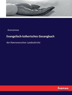 Anonymous - Evangelisch-lutherisches Gesangbuch, Häftad