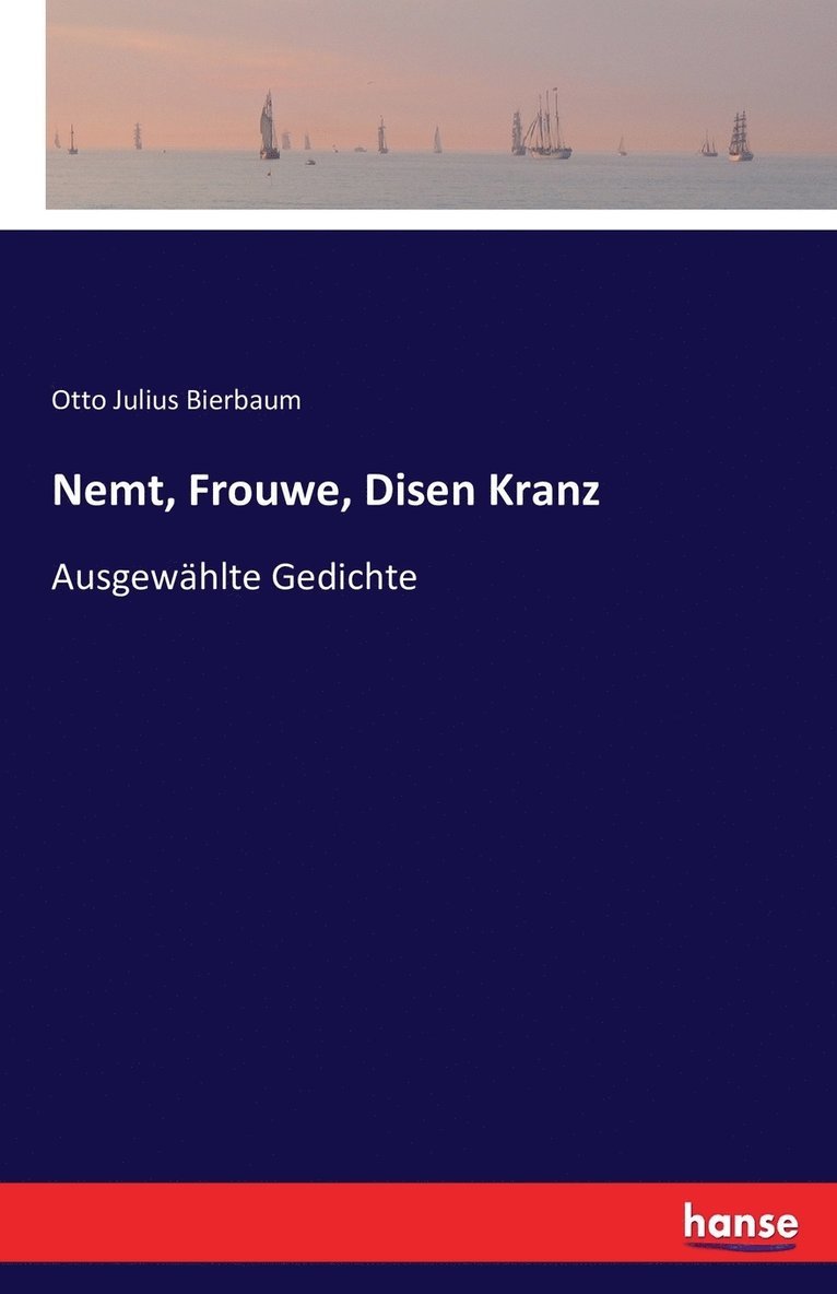 Otto Julius Bierbaum - Nemt, Frouwe, Disen Kranz, Häftad