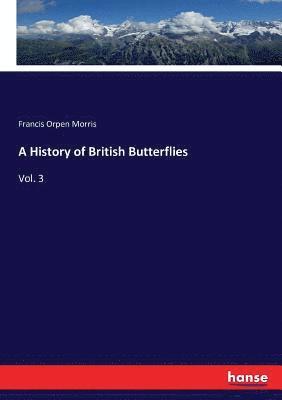 A History of British Butterflies 1
