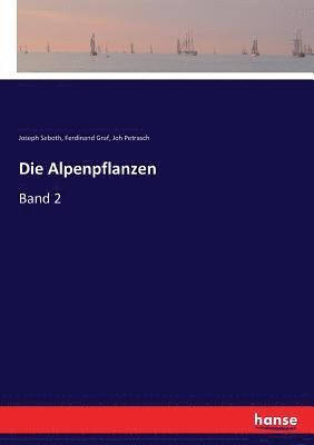 Die Alpenpflanzen 1