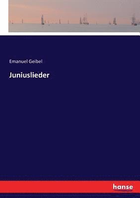 Emanuel Geibel - Juniuslieder, Häftad
