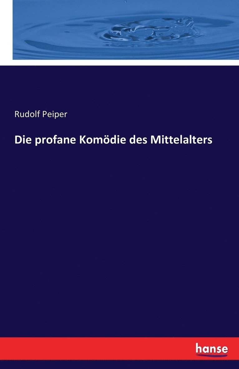 Die profane Komdie des Mittelalters 1