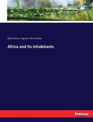Africa and Its Inhabitants 1
