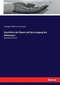 bokomslag Geschichte der Päpste seit dem Ausgang des Mittelalters