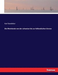 bokomslag Die Rheinlande von der schweizer bis zur hllandischen Grenze