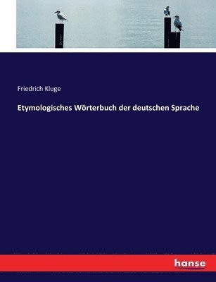 bokomslag Etymologisches Wrterbuch der deutschen Sprache