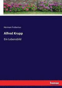 bokomslag Alfred Krupp