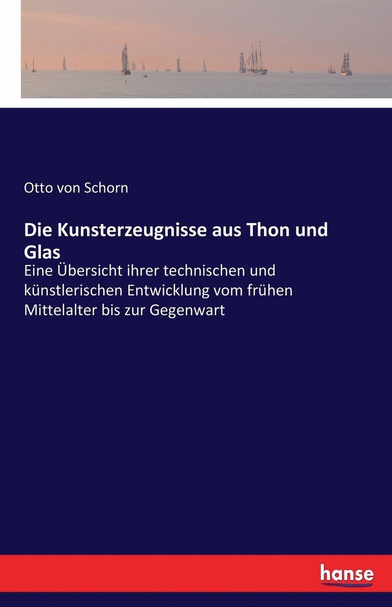 Die Kunsterzeugnisse aus Thon und Glas 1