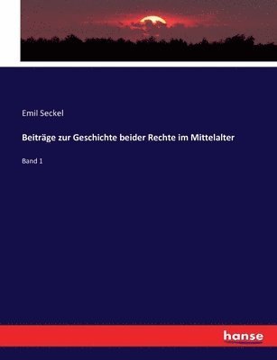 Beitrge zur Geschichte beider Rechte im Mittelalter 1