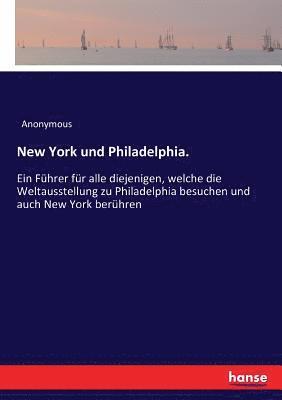 New York und Philadelphia.