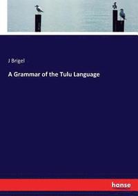 bokomslag A Grammar of the Tulu Language