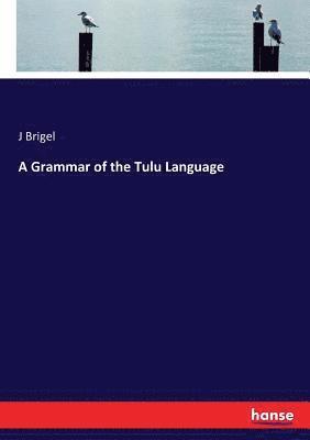 A Grammar of the Tulu Language 1