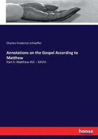 bokomslag Annotations on the Gospel According to Matthew