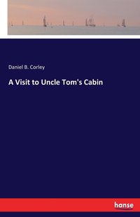 bokomslag Visit to Uncle Tom's Cabin
