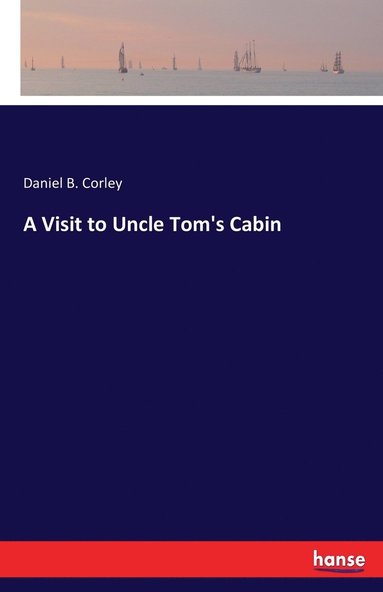 bokomslag Visit to Uncle Tom's Cabin