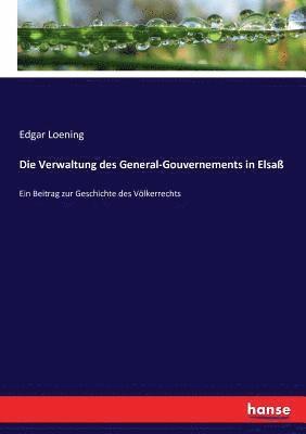 bokomslag Verwaltung des General-Gouvernements in Elsaß