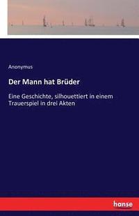 bokomslag Mann hat Brüder