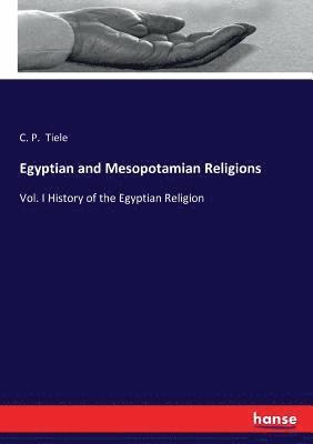 bokomslag Egyptian and Mesopotamian Religions