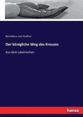 königliche Weg des Kreuzes
