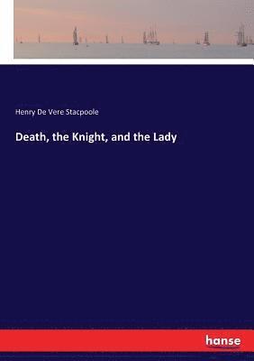 Death, the Knight, and the Lady 1