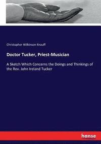 bokomslag Doctor Tucker, Priest-Musician