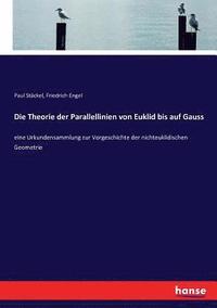 bokomslag Die Theorie der Parallellinien von Euklid bis auf Gauss